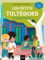Les Petits Toltèques Tome 7 : Les Doutes De Lupita