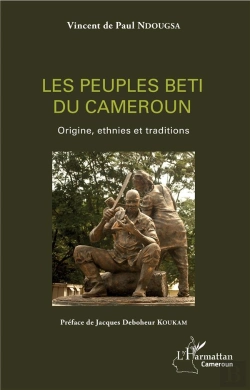 Bertrand.pt - Les Peuples Beti Du Cameroun ; Origines, Ethnies Et Traditions