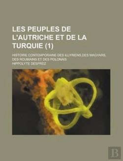 Bertrand.pt - Les Peuples De L'Autriche Et De La Turquie; Histoire Contemporaine Des Illyriens, Des Magyars, Des Roumains Et Des Polonais (1)