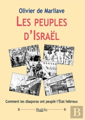 Les Peuples D'Israël : Comment Les Diasporas Ont Peuplé L'État Hébreux