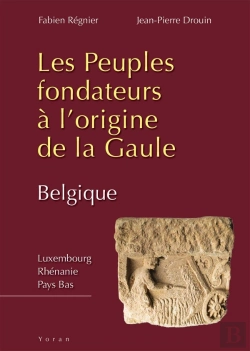 Bertrand.pt - Les Peuples Fondateurs À L'Origine De La Gaule  (Belgique)