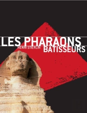 Les Pharaons Bâtisseurs