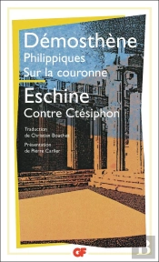 Les Philippiques - Sur La Couronne - Contre Ctésiphon