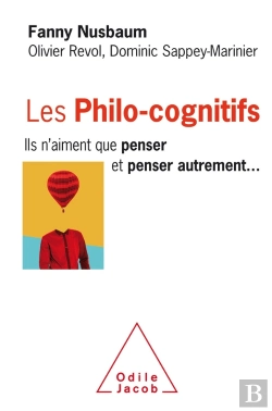 Bertrand.pt - Les Philo-Cognitifs ; Ils N'Aiment Que Penser Et Penser Autrement...