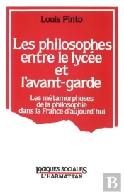 Les Philosophes Entre Le Lycée Et L'Avant-Garde ; Les Métamorphoses De La Philosophie Dans La France D'Aujourd'Hui