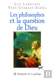 Les Philosophes Et La Question De Dieu