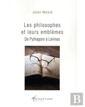 Les Philosophes Et Leurs Emblèmes : De Pythagore À Lévinas (2e Édition)