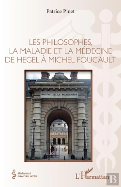 Bertrand.pt - Les Philosophes, La Maladie Et La Médecine : De Hegel À Michel Foucault