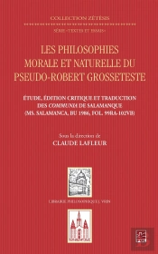Les Philosophies Morale Et Naturelle Du Pseudo-Robert Grosseteste