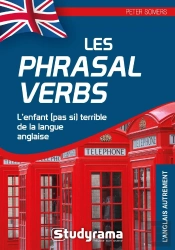 Les Phrasal Verbs ; L'Enfant (Pas Si) Terrible De La Langue Anglaise