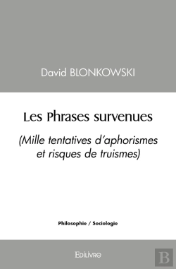 Bertrand.pt - Les Phrases Survenues : (Mille Tentatives D'Aphorismes Et Risques De Truismes)