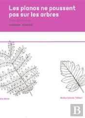 Les Pianos Ne Poussent Pas Sur Les Arbres