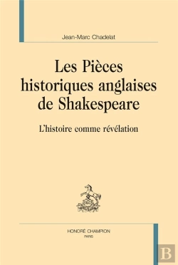 Bertrand.pt - Les Pièces Historiques Anglaises De Shakespeare ; L'Histoire Comme Révélation