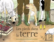 Les Pieds Dans La Terre : Cinq Histoires De Paysans