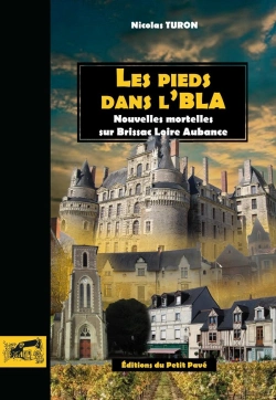 Bertrand.pt - Les Pieds Dans L'Bla : Nouvelles Mortelles Sur Brissac Loire Aubance