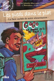 Les Pieds Dans Le Plat ; La Face Cachée De Notre Alimentation