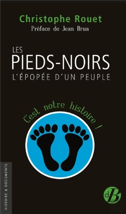 Bertrand.pt - Les Pieds-Noirs, L'Epopee D'Un Peuple