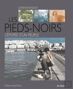 Bertrand.pt - Les Pieds Noirs ; Un Peuple Une Histoire