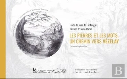 Bertrand.pt - Les Pierres Et Les Mots, Un Chemin Vers Vézelay