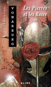 Les Pierres Et Les Roses Tome 6