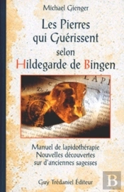 Les Pierres Qui Guerissent Selon Hildegarde De Bingen