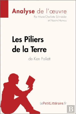 Bertrand.pt - Les Piliers De La Terre De Ken Follett (Analyse De L'Oeuvre)