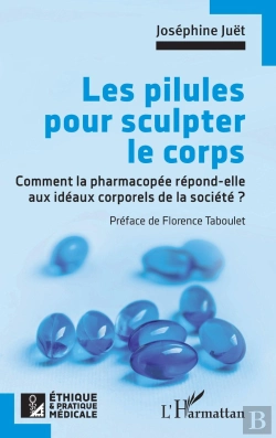 Bertrand.pt - Les Pilules Pour Sculpter Le Corps : Comment La Pharmacopée Répond-Elle Aux Idéaux Corporels De La Société ?