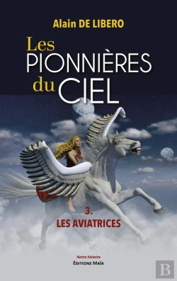 Bertrand.pt - Les Pionnières Du Ciel Tome 3 : Les Aviatrices