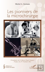 Les Pionniers De La Microchirurgie