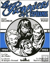 Les Pionniers De L'Esperance T.3; 1950-1952