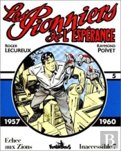 Les Pionniers De L'Esperance T.5; 1957-1960