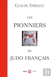 Les Pionniers Du Judo Français