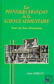 Les Pionniers Francais De La Science Alimentaire