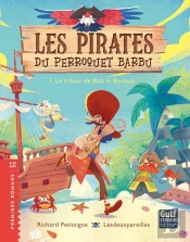 Les Pirates Du Perroquet Barbu Tome 1 : Le Trésor De Bob Le Boiteux