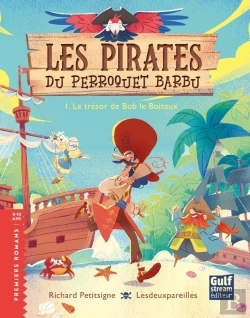 Bertrand.pt - Les Pirates Du Perroquet Barbu Tome 1 : Le Trésor De Bob Le Boiteux