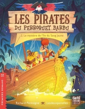 Les Pirates Du Perroquet Barbu Tome 2 : Le Mystère De L'Île Du Sang Jaune