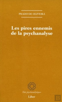 Bertrand.pt - Les Pires Ennemis De La Psychanalyse