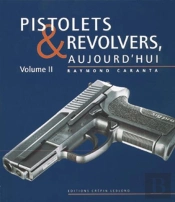 Les Pistolets Et Les Revolvers T.2