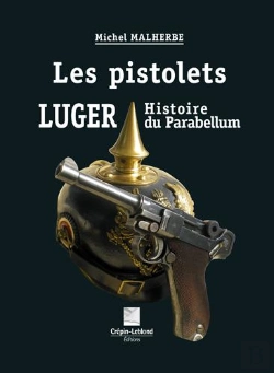 Bertrand.pt - Les Pistolets Luger, Histoire Du Parabellum