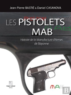 Bertrand.pt - Les Pistolets Mab ; Histoire De La Manufacture D'Armes À Bayonne