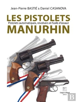 Bertrand.pt - Les Pistolets Manurhin Pistolets Automatiques Revolvers Et Fusils D Assaut