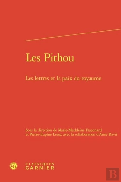 Bertrand.pt - Les Pithou : Les Lettres Et La Paix Du Royaume