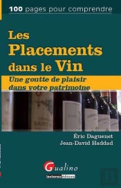 Les Placements Dans Le Vin. Une Goutte De Plaisir Dans Votre Patrimoine