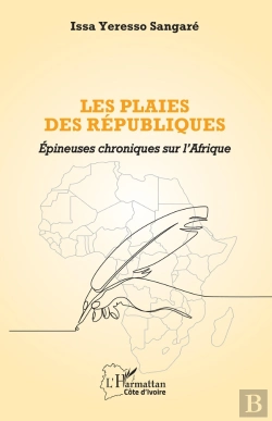 Bertrand.pt - Les Plaies Des Républiques : Épineuses Chroniques Sur L'Afrique
