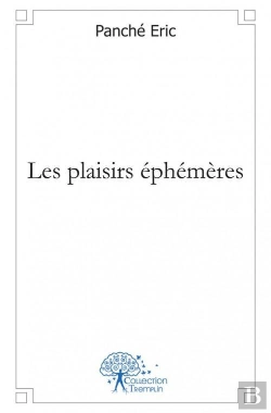 Bertrand.pt - Les Plaisirs Ephemeres