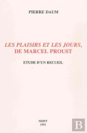 Les Plaisirs Et Les Jours De Marcel Proust : Étude D'Un Recueil