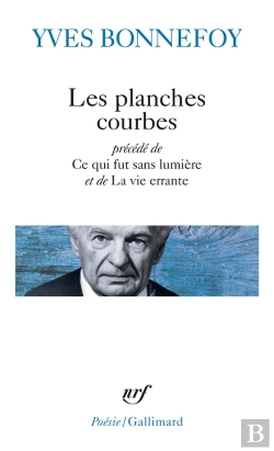 Bertrand.pt - Les Planches Courbes ; Ce Qui Fut Sans Lumiere ; De La Vie Errante