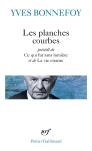 Les Planches Courbes ; Ce Qui Fut Sans Lumiere ; De La Vie Errante