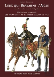 Les Planches De La Belle Alliance N2 : Ceux Qui Bravaient L Aigle