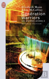Les Planètes Pirates T.2 ; Génération Warriors